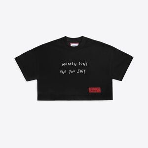 Women Don’t Owe You Shit Crop Top